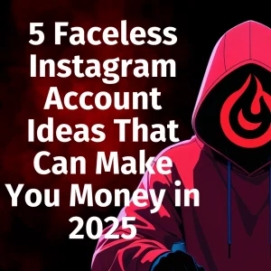 5 Faceless Instagram Theme Page Ideas That Can Make You Money in 2025